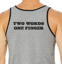 Load image into Gallery viewer, Two Words One Finger Unisex Tank
